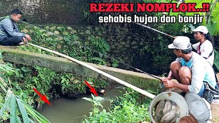 REZEKI NOMPLOK..!! PEMANCING PANEN SEHABIS HUJAN DAN BANJIR || MANCING DI SELOKAN