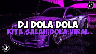 DJ DOLA DOLA KITA SALAH DOLA || DJ NASIB MUKA CUMA PAS PASAN JEDAG JEDUG VIRAL TIKTOK