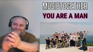 MUSICTOGETHER / МУЗЫКАВМЕСТЕ - YOU ARE A MAN / Ты - Человек! (REACTION)