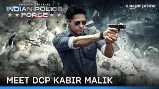 Introducing DCP Kabir Malik | Indian Police Force | Sidharth Malhotra | Prime Video India