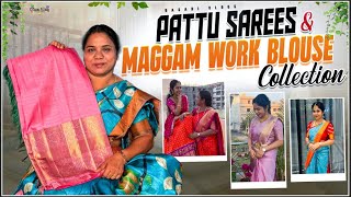 Pattu Sarees \u0026 Maggam work blouse collection | DIML | Dasari Vlogs