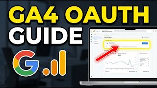 How to authenticate Google Analytics 4 data using OAuth securely - Full Guide