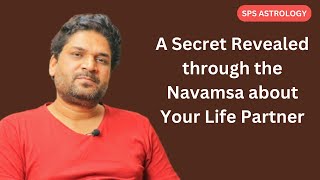 A Secret Revealed through the Navamsa D9 about your Life Partner / By SPS Astrology