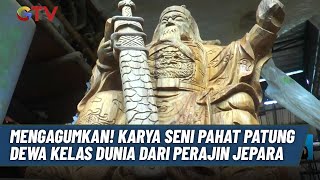 Indahnya Kreasi Seni Ukir Patung Dewa dari Jepara | BIP |01/02