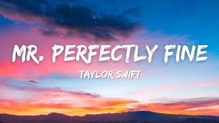 Download Taylor Swift - Mr. Perfectly Fine (Taylor's Version)(From The Vault) (Lyrics) mp3