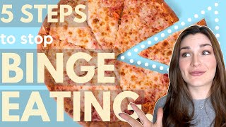 How To Stop Binge Eating | 5 STEP GUIDE for Taking Control!