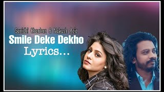 Smile Deke Dekho | (Lyrics) | Sunidhi Chauhan & Nakash Aziz || by Srj Song Lover ||