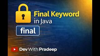 Final Keyword in Java Explained | Class, Method, Variable | Java OOPs Full Guide