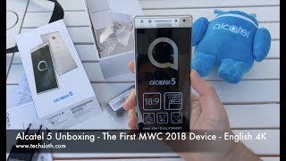 Alcatel 5 Unboxing - The First MWC 2018 Device English 4K