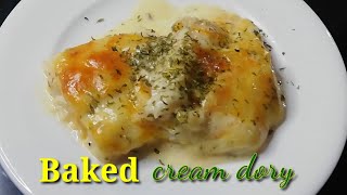 Baked cream dory fish fillet w/ cheese and creamy sauce