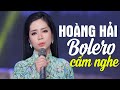 HOÀNG HẢI - Ca Nhạc Bolero Trữ Tình Hay Nhất Không Quảng Cáo - Nhạc Vàng Xưa CẤM NGHE MỘT THỜI