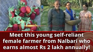 Meet this young self-reliant female farmer from Nalbari who earns almost Rs 2 lakh annually!