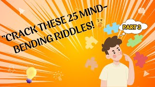 Riddles  Part 3- \