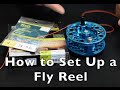 How to Set Up a Fly Fishing Reel (Full) - Fly Fishing and Dreams