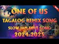 🇵🇭  NEW BEST SLOW JAM BATTLE REMIX 2024 ✨ ONE OF US ✨ RAGATAK POWER LOVE SONGS REMIX