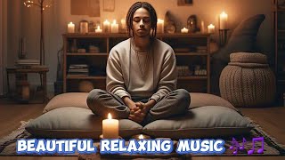 Beautiful relaxing music 🎶🎵 Stop overthinking, stress relief music, anti stress music