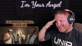 I'M YOUR ANGEL by KATRINA VELARDE ft. BUDAKHEL REACTION