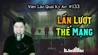 Viên Lão Quái Kỳ Án tập 133: LẦN LƯỢT THẾ MẠNG | Được tha mạng 10 năm sau quay lại báo thú