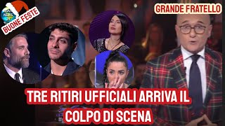 Grande Fratello Colpo di scena Prima di Capodanno Tre ritiri ufficiali ecco cosa sta succedendo