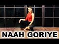 NAAH Goriye | Dance Video By Kanishka Talent Hub | Ayushmann Khurrana | Harrdy Sandhu