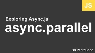 01 - Exploring Async.js - async.parallel