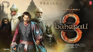 Bahubali 3 - Hindi Trailer | S.S. Rajamouli | Prabhas | Anushka Shetty | Tamanna