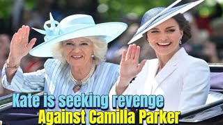 Royals in Shock! Kate is seeking revenge against Camilla Parker for supporting Rose Hanbury