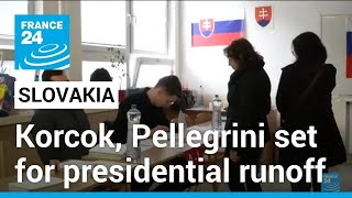 Korcok, Pellegrini set for Slovak presidential runoff • FRANCE 24 English