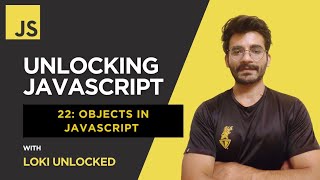 Objects in JavaScript (Basics) (2025) | Unlocking JavaScript #22