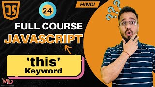 JavaScript Tutorial in Hindi #24 | What is 'this' in JavaScript? (2025)