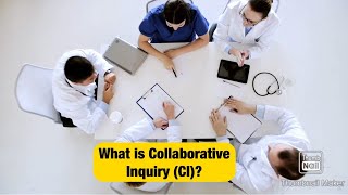 What is Collaborative Inquiry(CI)? | How does using an inquiry approach foster collaboration?