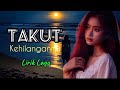 Takut Kehilanganmu - Lirik Lagu Ade Darsana - Musik Pop Indonesia