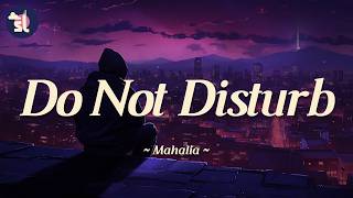 Mahalia - Do Not Disturb (Acoustic) | Lyrics