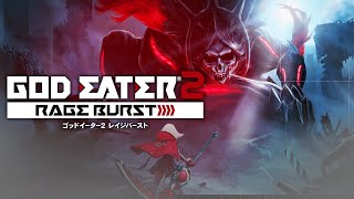 God Eater 2 Rage Burst: part 3