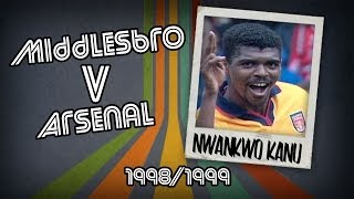 NWANKWO KANU - Middlesbrough v Arsenal, 98/99 | Retro Goal