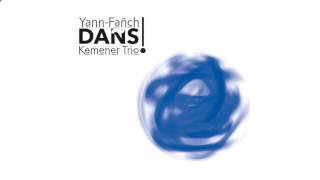 Yann-Fañch Kemener Trio - Dañs fañch (Ar gonskried)