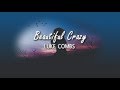 Luke Combs - Beautiful Crazy (Lyrics)