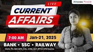 Daily Current Affairs LIVE -21 January |  07am  | For Bank \u0026 SSC Exams | By Shruthi | Veranda Race