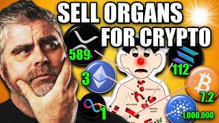 SELL EVERYTHING NOW! How Much BTC is Your Kidney Worth? [6 crypto coins]