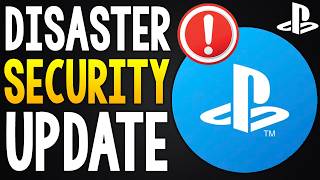 NEW PSN Disaster SECURITY Update - This is a TRAINWRECK!