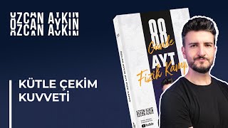 Kütle Çekim Kuvveti | 88 Günde AYT Fizik Kampı | 43. Gün