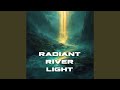 Radiant River Light