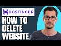 How To Delete WordPress Website From Hostinger (Latest Update)
