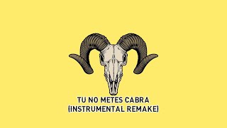 Bad Bunny - Tu No Metes Cabra (Dj Pandemic Instrumental Remake)