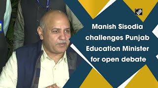 Manish Sisodia challenges Punjab Education Minister for open debate