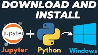 How to download and install Jupyter Notebook for Windows 10 / 11 with Python Tutorial