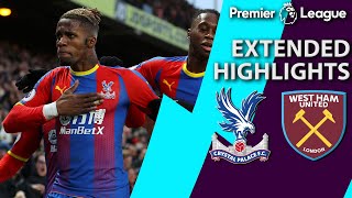 Crystal Palace v. West Ham | PREMIER LEAGUE EXTENDED HIGHLIGHTS | 2/9/19 | NBC Sports