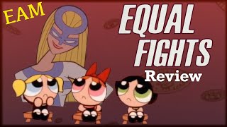 Powerpuff Girls: “Equal Fights” Review