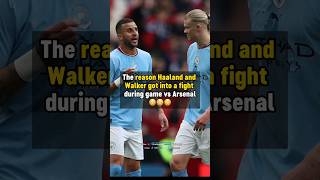 Why Walker and Haaland got into a FIGHT vs Arsenal 😳 #football