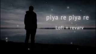 Piya Re Piya Re (পিয়া রে পিয়া রে) || Slowed & Reverb || Chirodini Tumi Je Amar || Zubeen Garg || SVF
